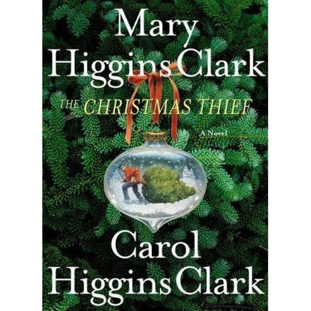 The Christmas Thief  by Mary Higgins‎ Clark & Carol Higgins Clark (Hardcover)